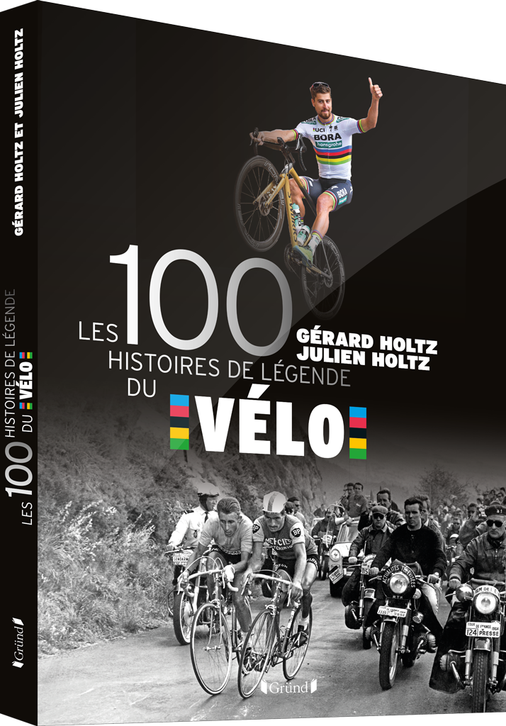 Couverture des 100 Histoires de Légende du Vélo (Gérard et Julien Holtz)