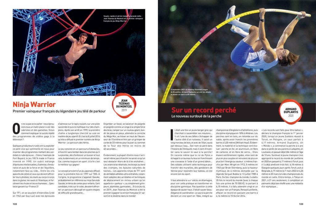 L'histoire et les légendes du jeu télé Ninja Warrior avec un premier de cordée Jean Tezenas du Montcel. Coté athlétisme, le nouveau roi de la perche : Mondo Duplantis... 